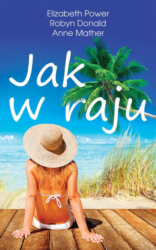 

Jak w raju Anne Mather, Elizabeth Power, R. Donald