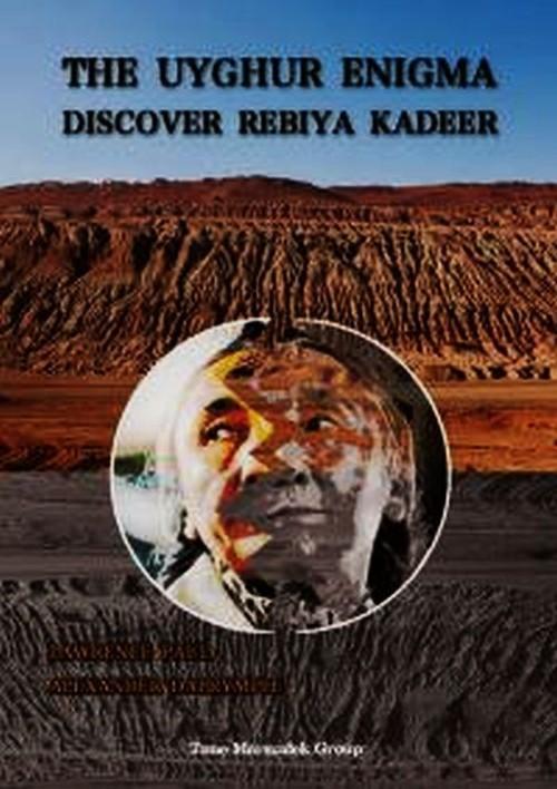 

The Uyghur enigma discover Rebiya Kadeer Paul Laur