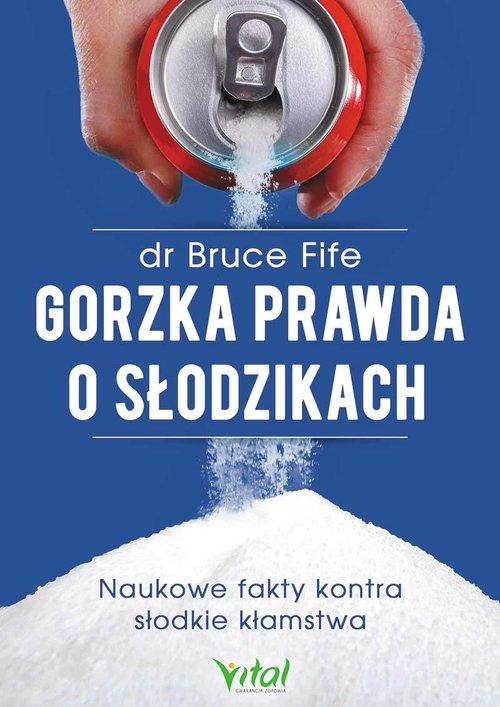 

Gorzka prawda o słodzikach Naukowe fakty... Fife