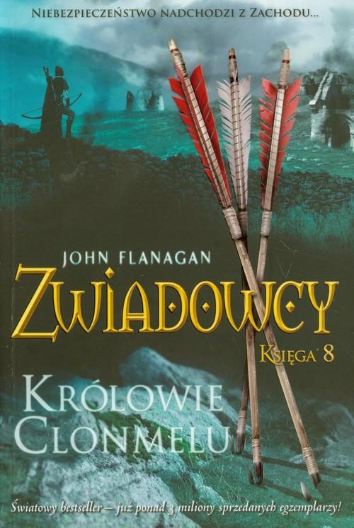 

Zwiadowcy Księga 8 Królowie Clonmelu Flanagan John