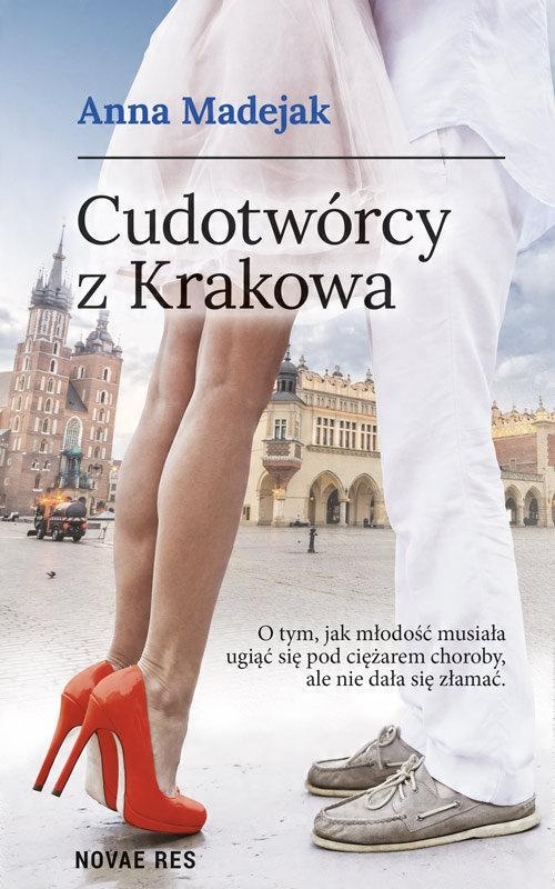 

Cudotwórcy z Krakowa Anna Madejak