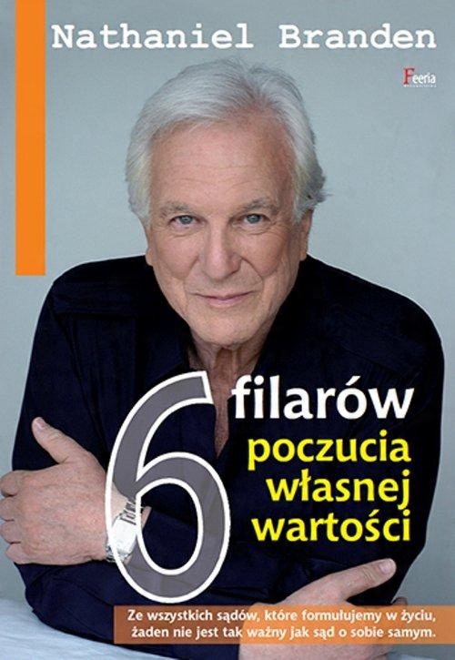 

6 filarów poczucia własnej wartości N. Branden