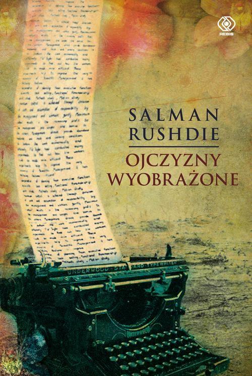 

Ojczyzny wyobrażone Salman Rushdie