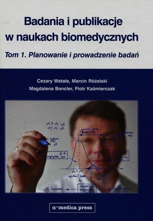 

Badania i publikacje w naukach biomedycznych Tom 1