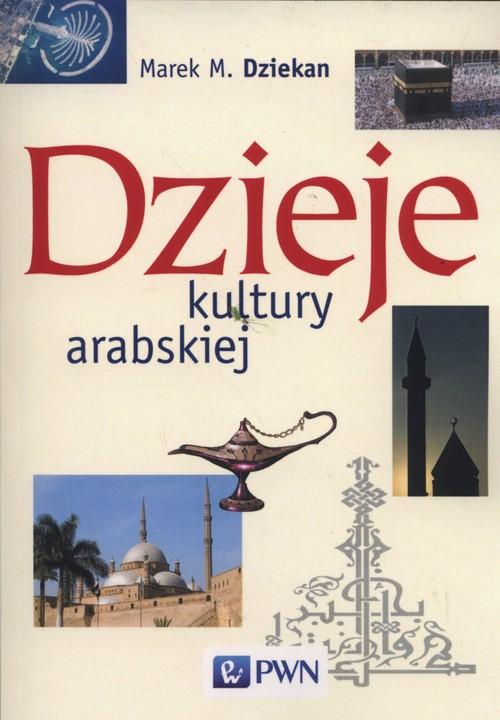 

Dzieje kultury arabskiej Dziekan Marek M.
