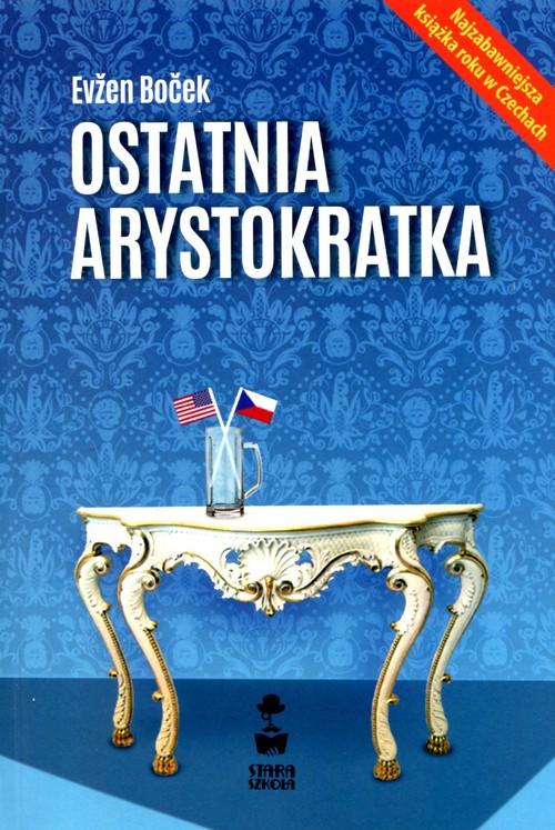 

Ostatnia arystokratka Evzen Bocek