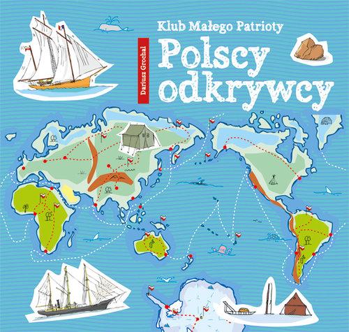 

Klub Małego Patrioty Polscy odkrywcy D. Grochal