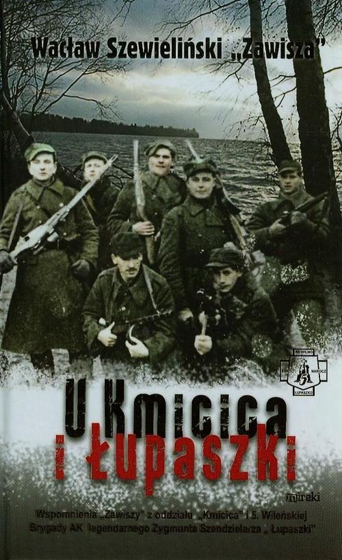

U Kmicica i Łupaszki Szewieliński Wacław