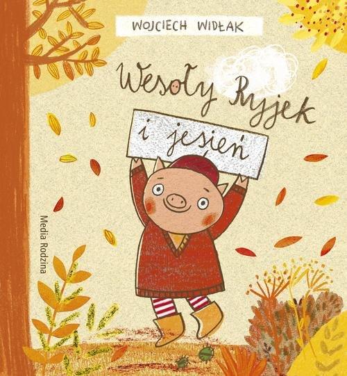 

Wesoły Ryjek i jesień Wojciech Widłak