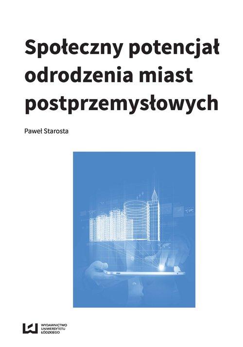 

Społeczny potencjał odrodzenia miast poprzemysłowy