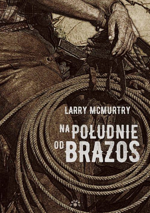

Na południe od Brazos Larry McMurtry