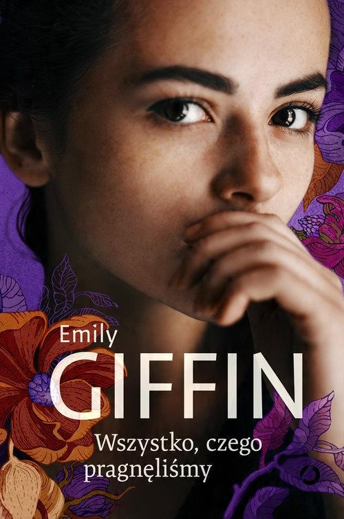 

Wszystko czego pragnęliśmy Emily Giffin