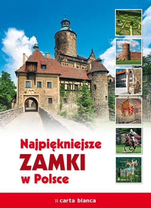 Najpiękniejsze zamki w Polsce Jerzy Smoczyński