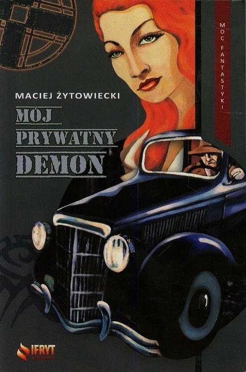 

Mój prywatny demon Maciej Żytowiecki