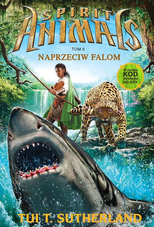 

Spirit Animals Tom 5 Naprzeciw falom T. Sutherland