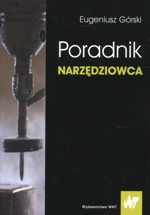

Poradnik narzędziowca Eugeniusz Górski