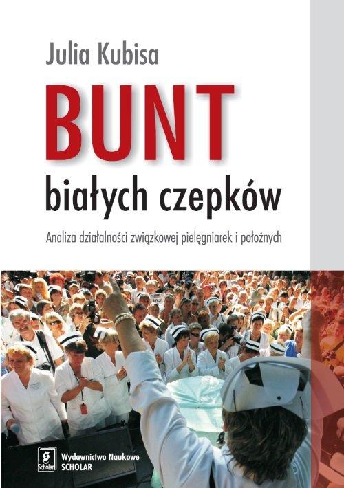 

Bunt białych czepków Analiza działalności Kubisa