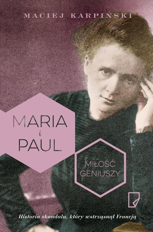 

Maria i Paul Miłość geniuszy Karpiński Maciej