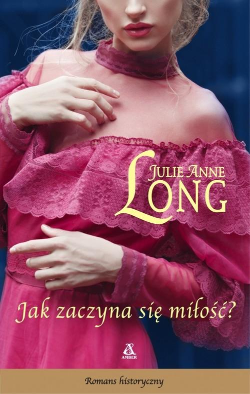 

Jak zaczyna się miłość Julie Long Anne