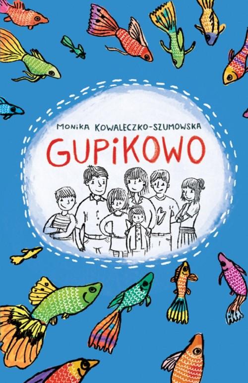 

Gupikowo Monika Kowaleczko-Szumowska