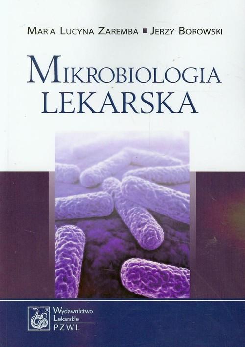 

Mikrobiologia lekarska Borowski Jerzy, Zaremba Mar