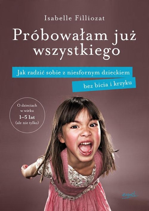 

Próbowałam już wszystkiego Isabelle Filliozat