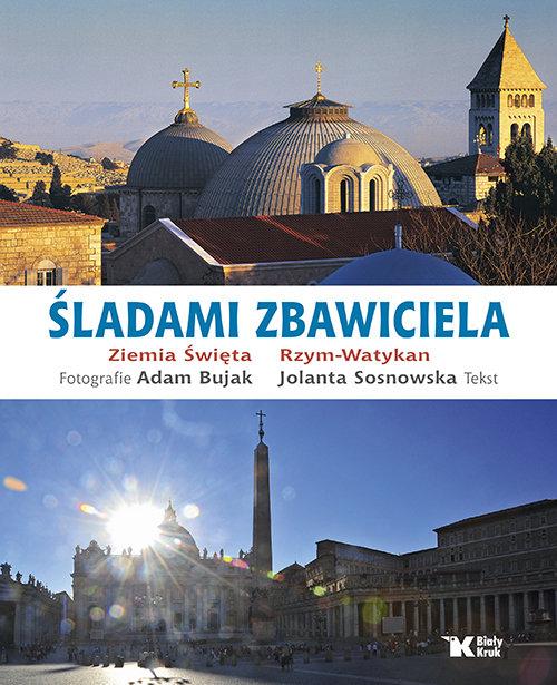

Śladami Zbawiciela Adam Bujak, Jolanta Sosnowska