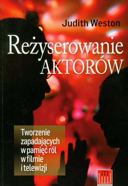 

Reżyserowanie aktorów Judith Weston