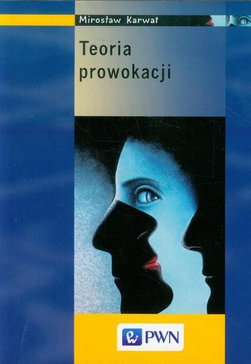 

Teoria prowokacji Mirosław Karwat