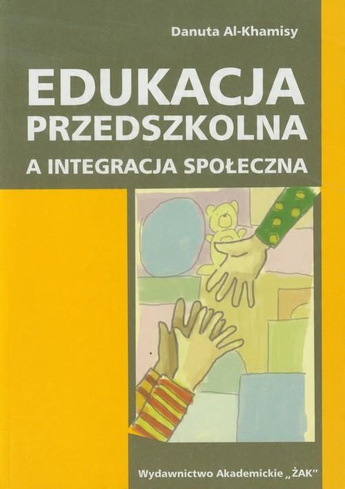 

Edukacja przedszkolna a integracja... Al-Khamisy