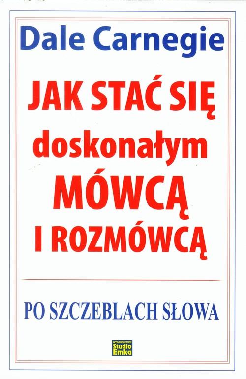 

Jak stać się doskonałym mówcą i rozmówcą Carnegie