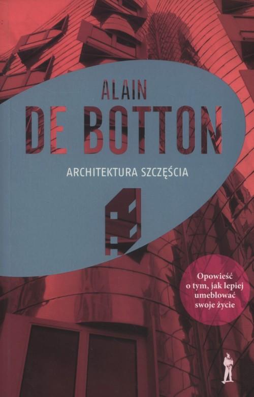 

Architektura szczęścia Alain Botton