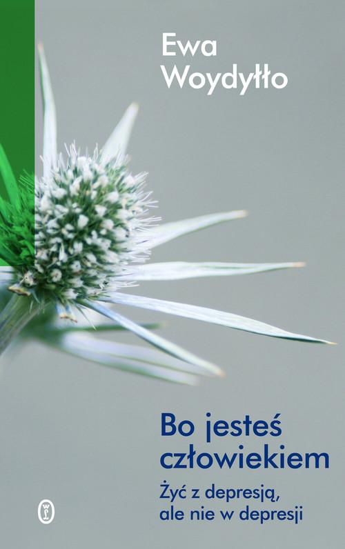 

Bo jesteś człowiekiem Żyć z depresją… Woydyłło