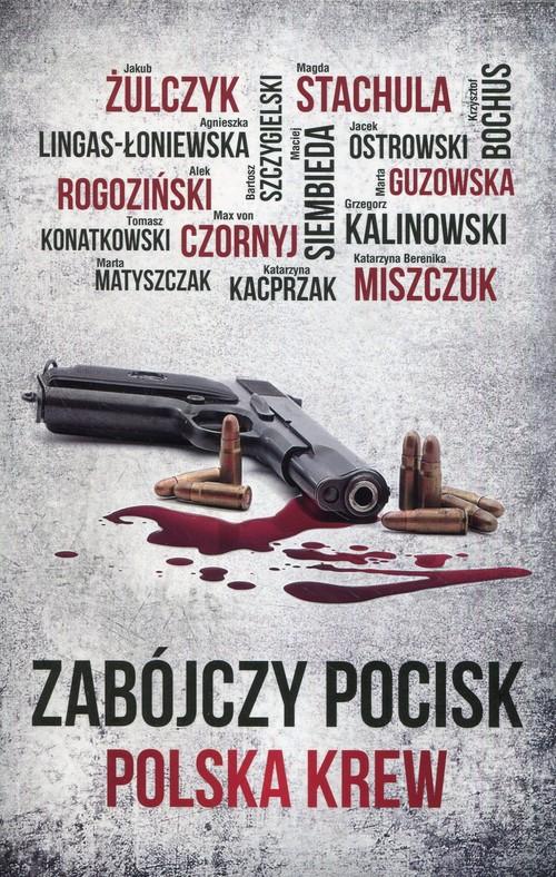 

Zabójczy pocisk Polska krew