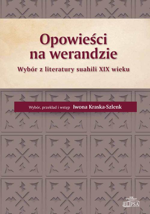 

Opowieści na werandzie Wybór z literatury suahili