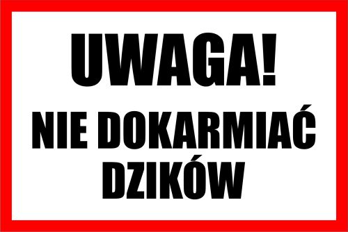 

Tabliczka Informacyjna Uwaga Nie Dokarmiać Dzików