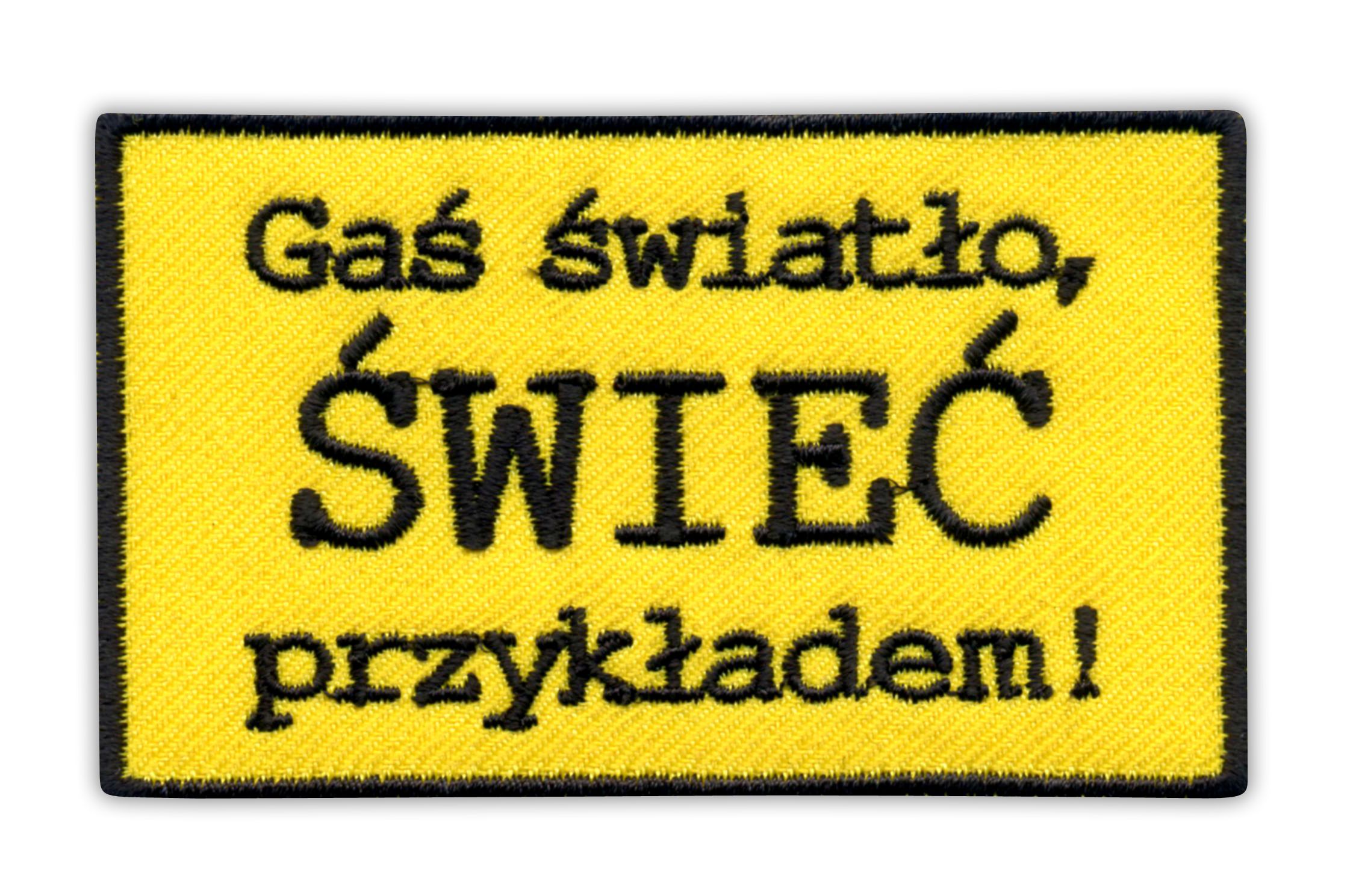 

Naszywka Gaś światło, Świeć przykładem Eko Haft