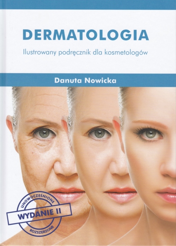 

Dermatologia Ilustrowany Podręcznik Dla Kosmetol.