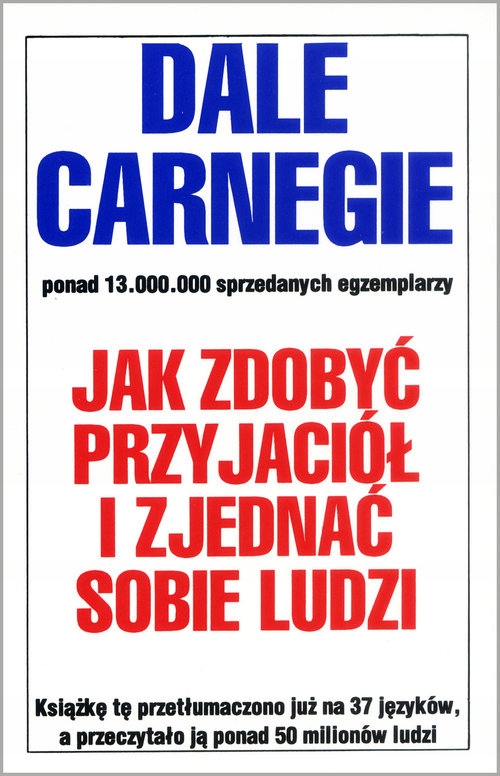 

Jak Zdobyć Przyjaciół I Zjednać Dale Carnegie
