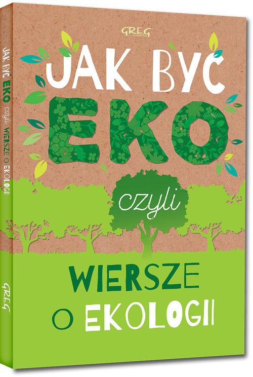 

Jak być eko, czyli wiersze o ekologii Łódź