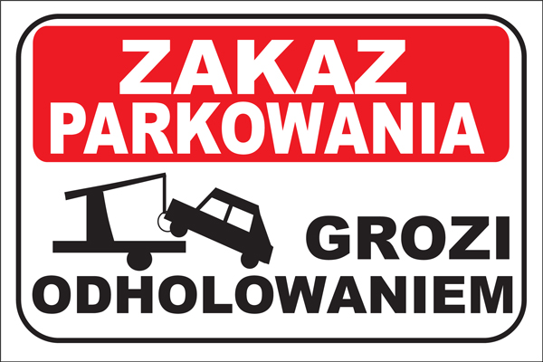 

Znak Zakaz Parkowania Grozi ODHOLOWANIE1mm 30x20