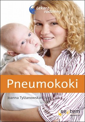 Pneumokoki. Lekarz Rodzinny Joanna Tylżanowska-Kis