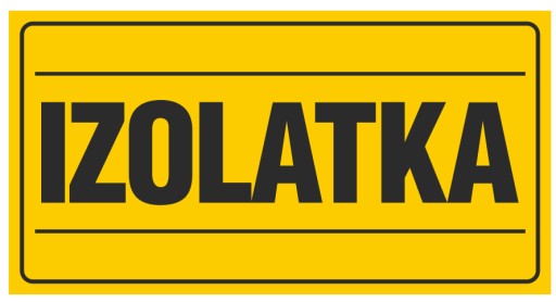 

Tablica Tabliczka Informacja Znak Pcv Bhp Izolatka