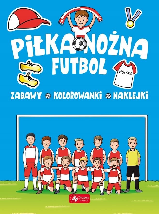 

Piłka Nożna. Futbol Zabawy Kolorowanki Naklejki