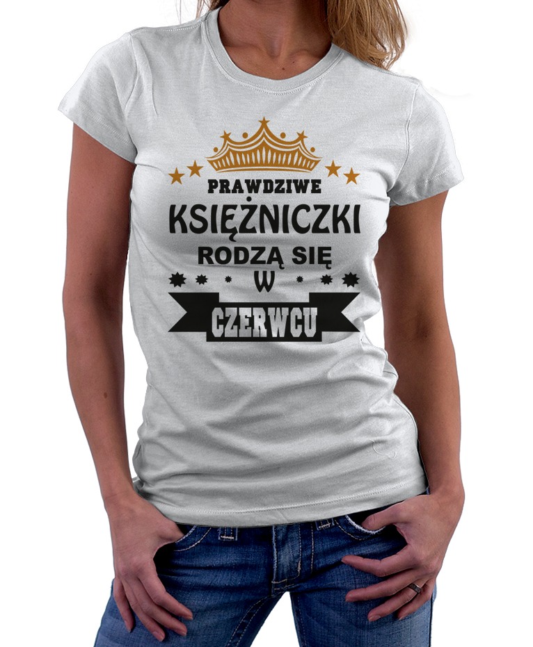 

Koszulka dla Księżniczki urodzonej w czerwcu r.XL