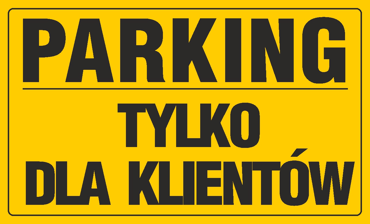 TABLICA INFORMACYJNA BUDOWLANA PARKING TYLKO DLA