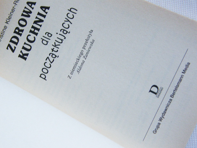 ZDROWA KUCHNIA DLA POCZĄTKUJĄCYCH Kleiner-Rohr ISBN 9788373112179