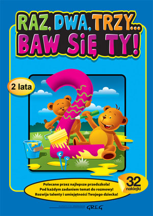 

Raz dwa trzy Baw się ty! 2 lata