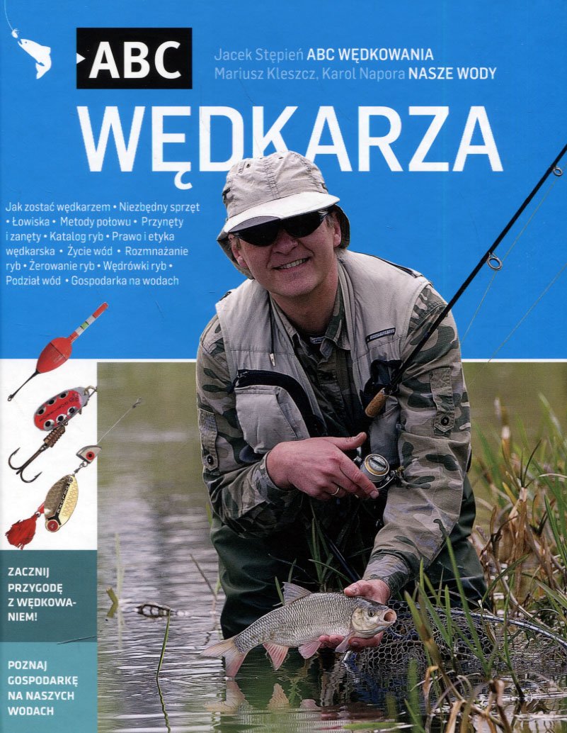 

Abc wędkarza J. Stępień, K. Napora, M. Kleszcz