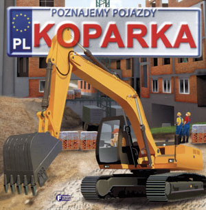 

Poznajemy pojazdy Koparka